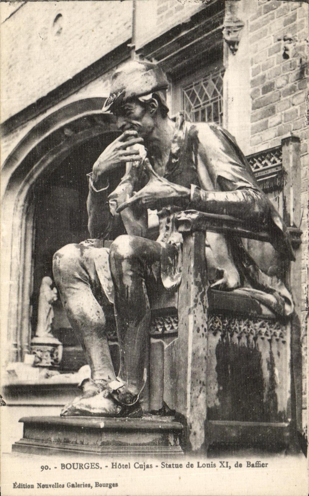 Bourges - Hôtel Cuja - Statue de Louis XI, de Baffier - Édition Nouvelles Galeries, Bourges