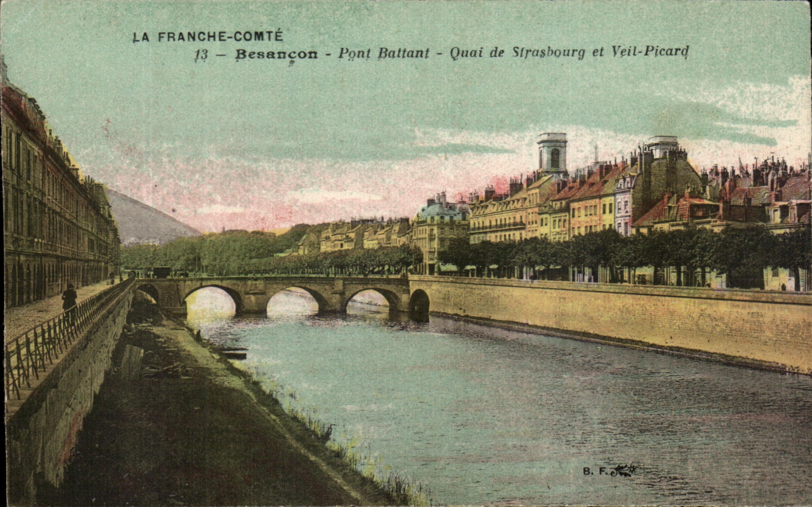 Besançon — Pont Battant - Quai de Strasbourg et Veil-Picard — B. F. éditeur