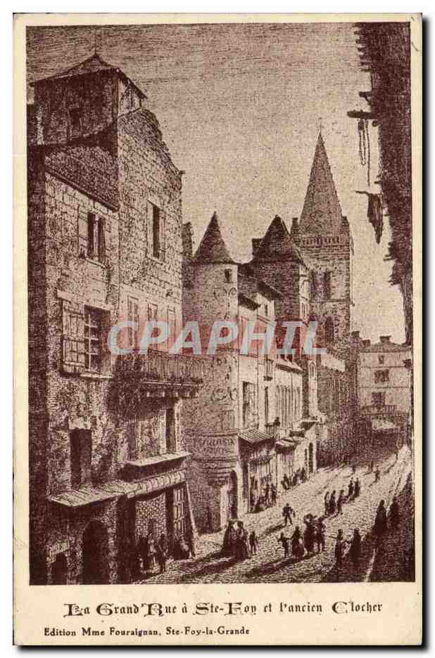 La Grand Rue à Ste-Foy et l'Ancien Clocher — Édition Mme Fouraignan, Ste-Foy-la-Grande
