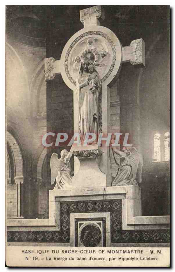 CPA Basilique Du Sacre Coeur De Montmartre La Vierge du Banc d'Oeuvre Par Hippolyte Lefebvre Paris 