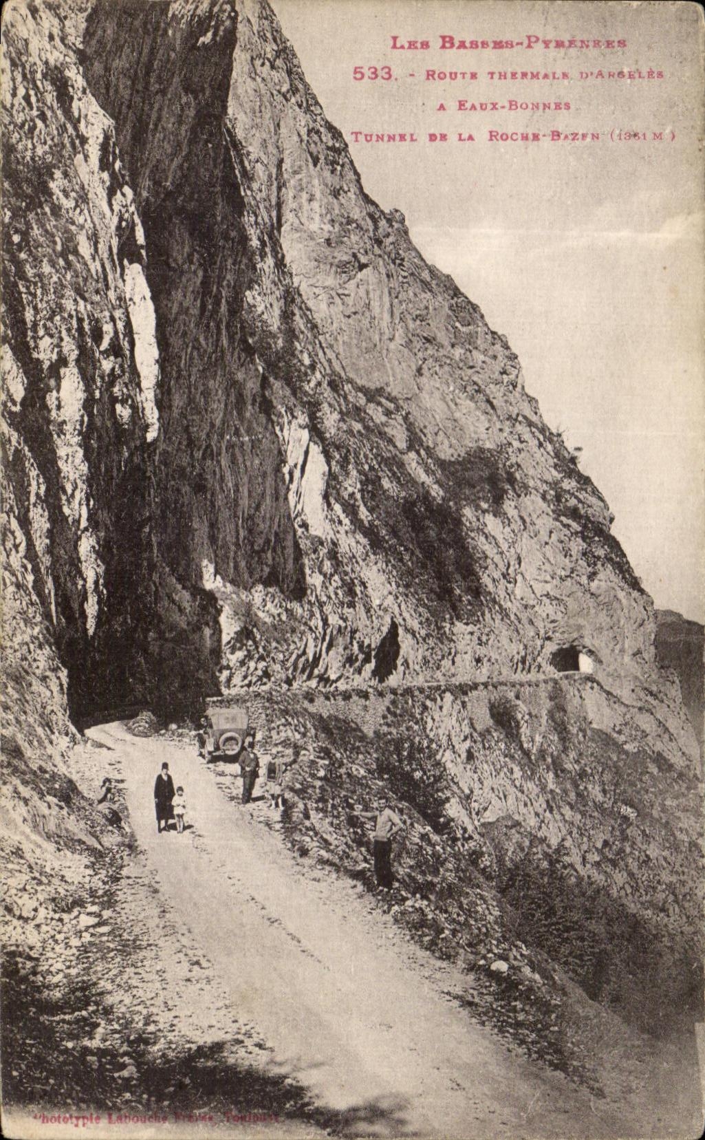 Tunnel de la Roche-Bazfn — Les Basses-Pyrénées — Phototypie Lahouche, Béziers