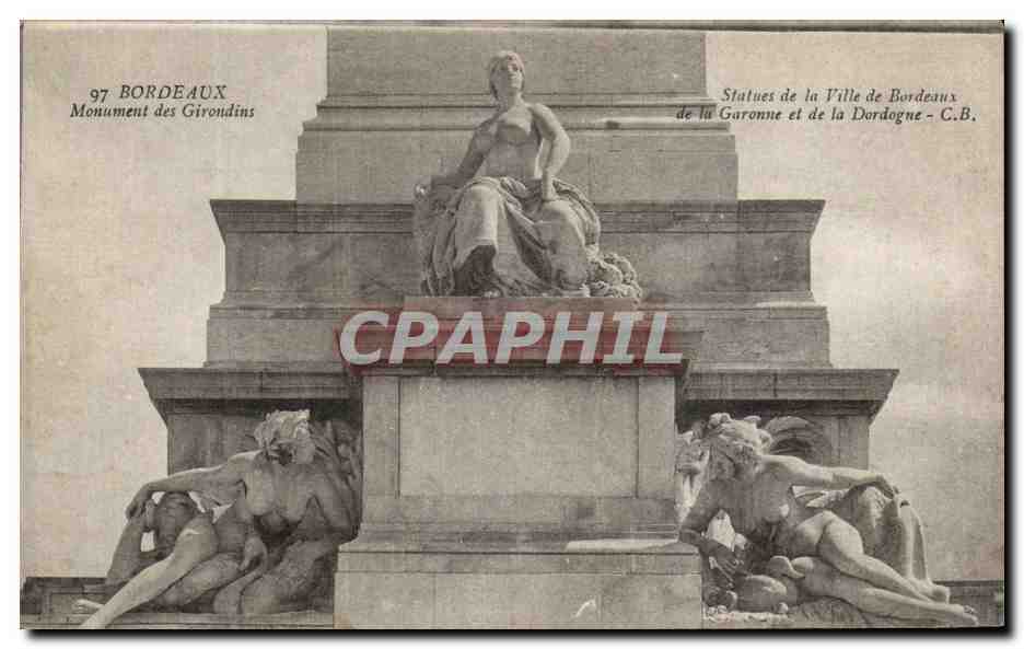 CPA Bordeaux Monument des Girondins Statues de la ville de Bordeaux de la Garonne et de la Dordogne 