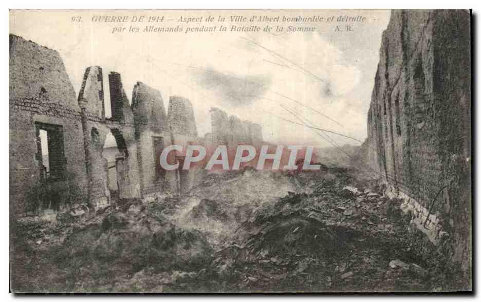 CPA Aspect De La Ville d'Albert bombardee et detruite par les Allemands pendant la bataille de la Somme Militaria