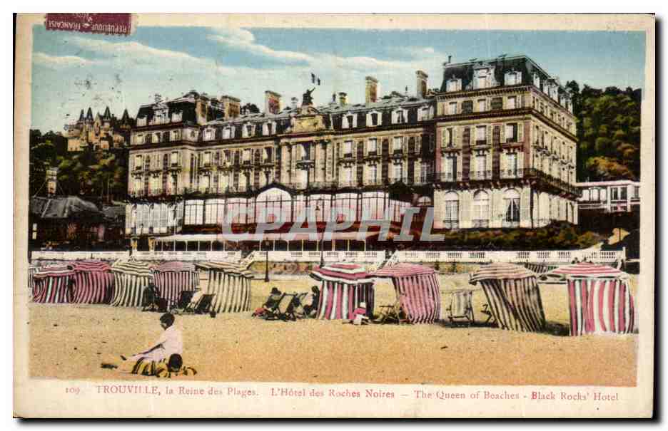 TROUVILLE, la Reine des Plages — L'Hôtel des Roches Noires — The Queen of Beaches - Black Rocks' Hotel