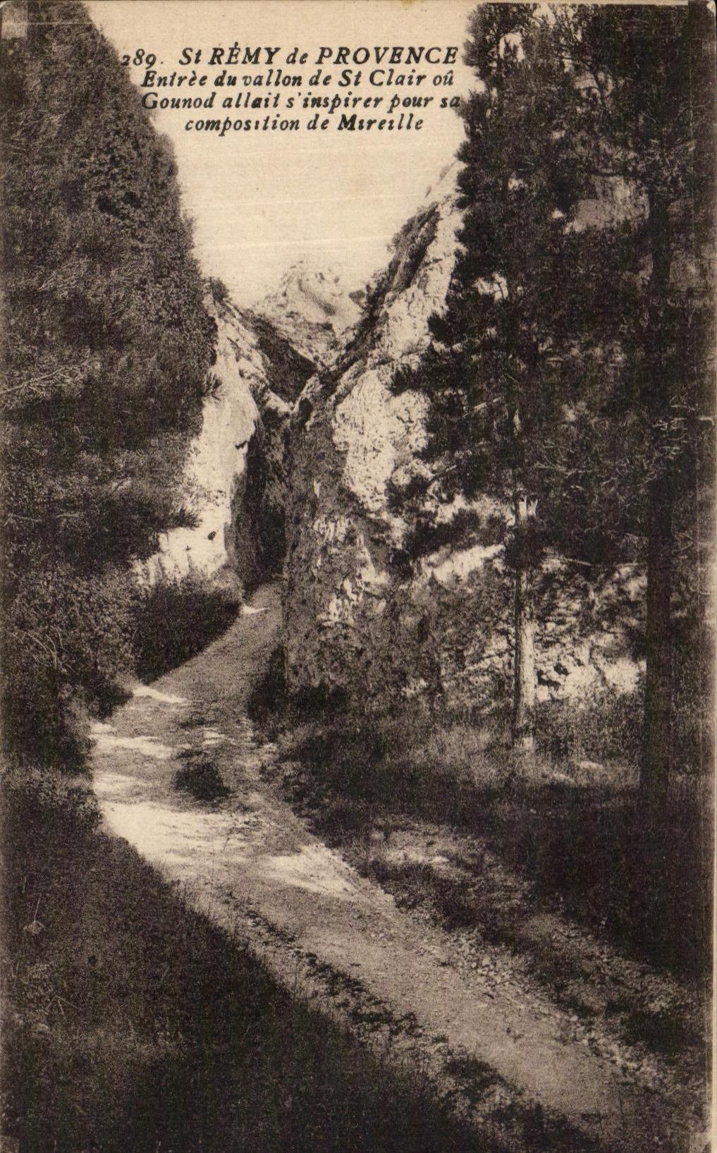 Entrée du vallon de St Clair à Saint-Rémy-de-Provence — Gounod s'inspirer pour sa composition de Mireille — n° 289