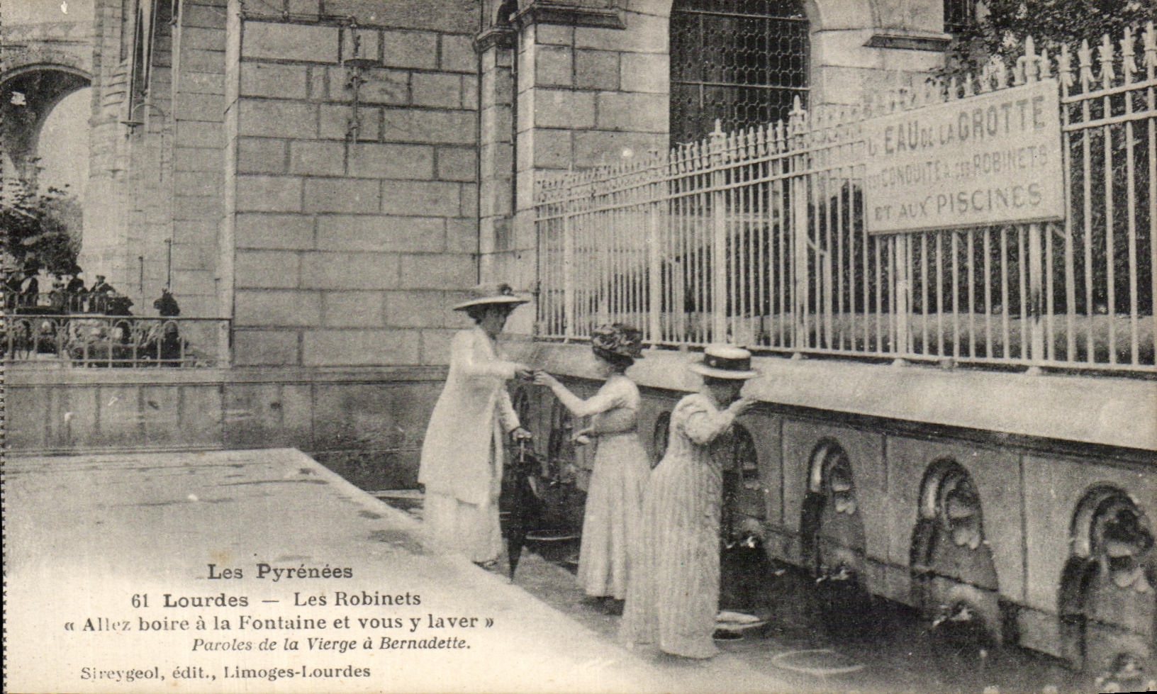CPA Les Pyrenees Lourdes Les Robinets Allez boire A La Pontaine Et Vous Y Laver Parotes De La Vierge A Bernadette