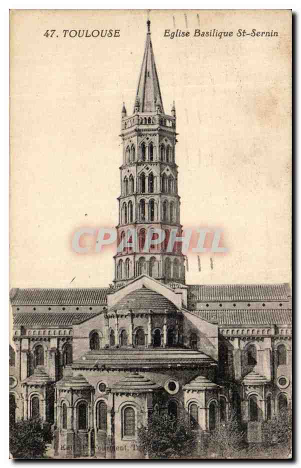 Toulouse — Église Basilique Saint-Sernin — CPHIL 47