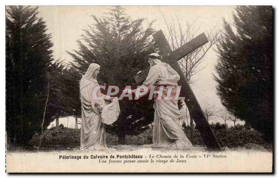 CPA Peterinage Du Calvaire De Pontchateau Le Chemin de La Croix Une Femme Pieuse Essuie Le Visaye De Jesus