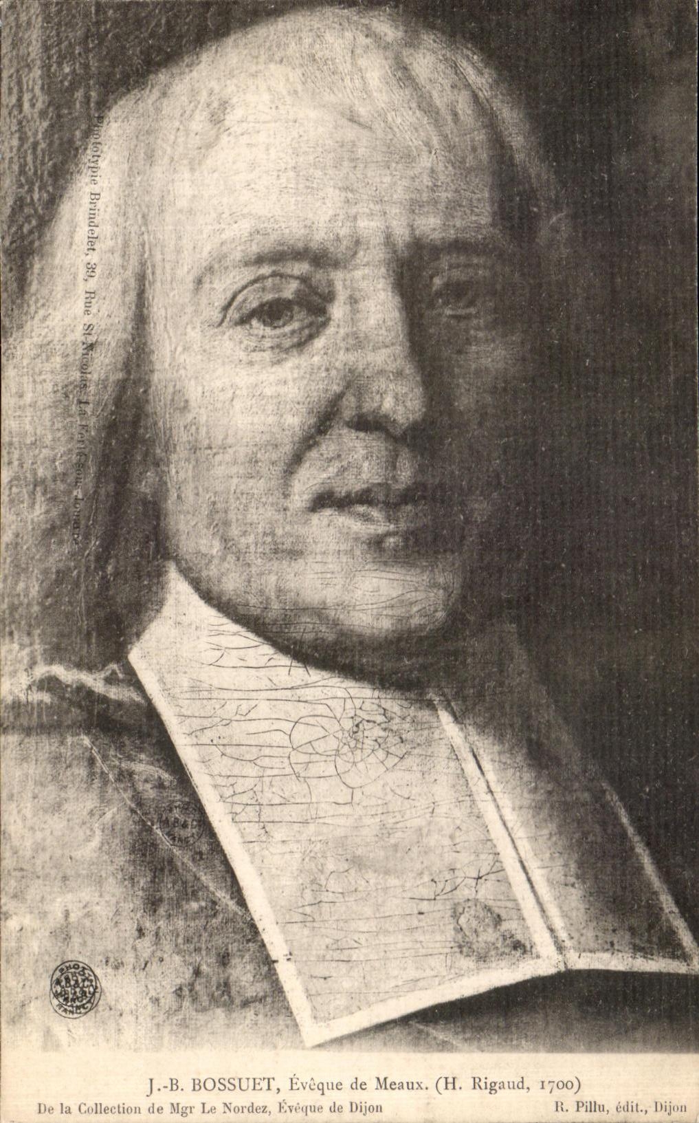 J.-B. Bossuet, Évêque de Meaux — portrait — H. Rigaud, 1700, R. Pillu, édit. Dijon