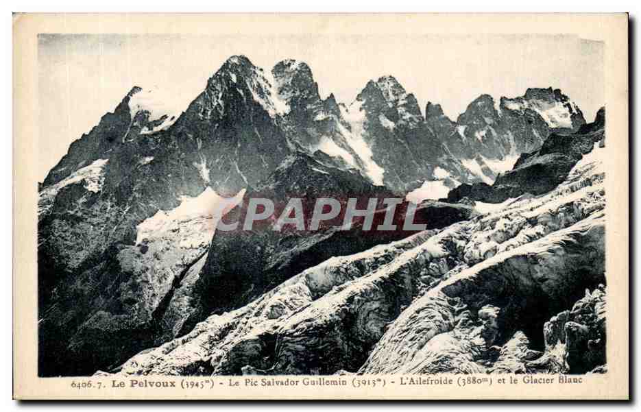 Le Pelvoux (1945") - Le Pic Salvador Guillemin (3913") - L'Ailefroide (3880") et le Glacier Blanc — CPA n°6406.7