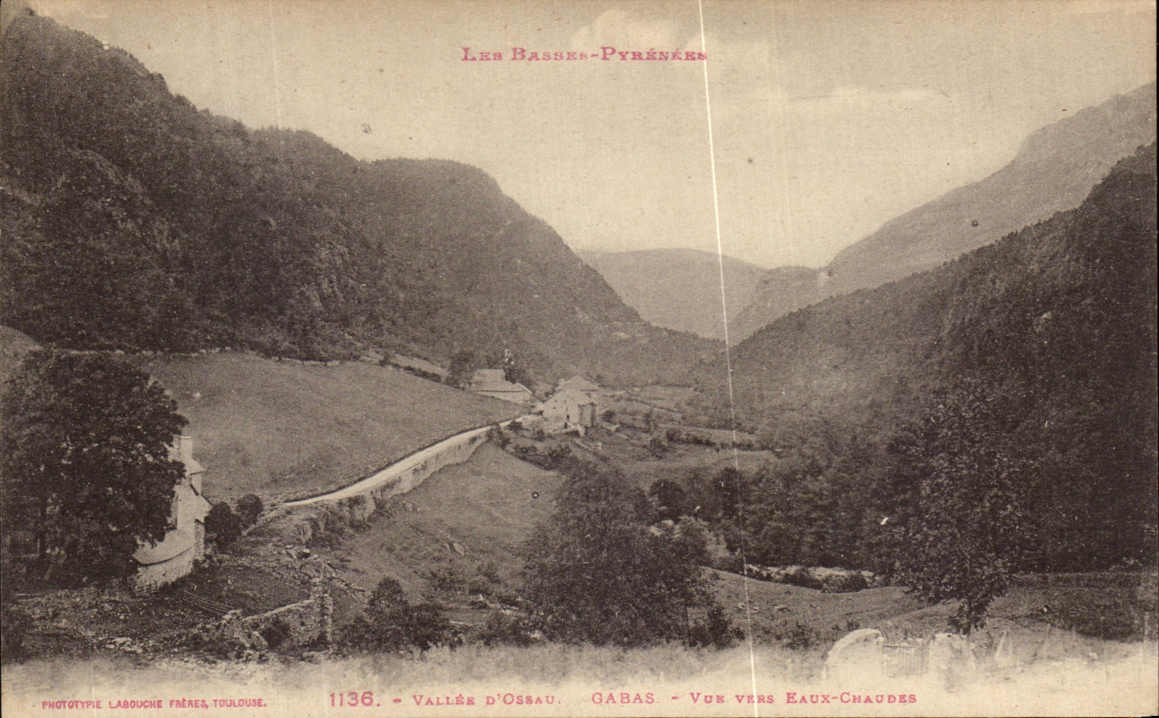 Les Basses-Pyrénées — Vallée d'Ossau — Gabas — Vue vers Eaux-Chaudes — Phototypie Labouche Frères, Toulouse, n°1136
