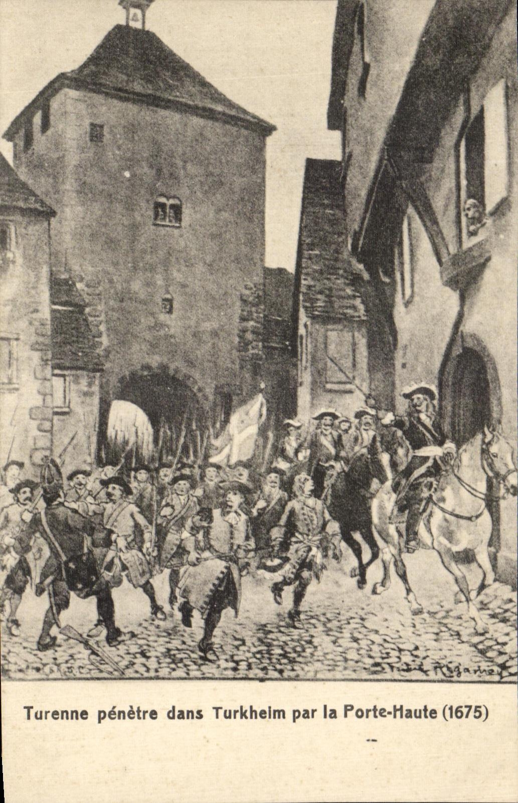 CPA Turenne Penetre dans Turkheim par la Porte Haute 1675 Militaria 
