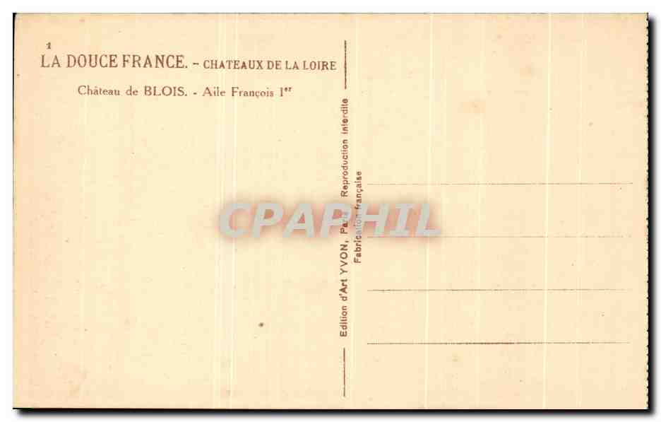 CPA Le Douce France Chateaux De La Loire Chateau De Blois Aile Francois — Rückseite