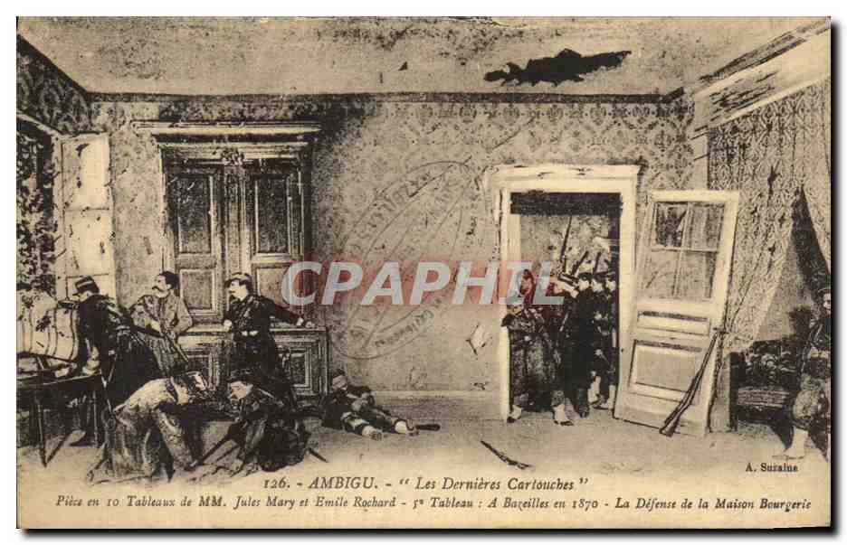 CPA Ambigu Les Dernieres Cartouches Piece en 10 tableaux Jules mary et Emile Rochard Bazeilles 1870 Militaria 