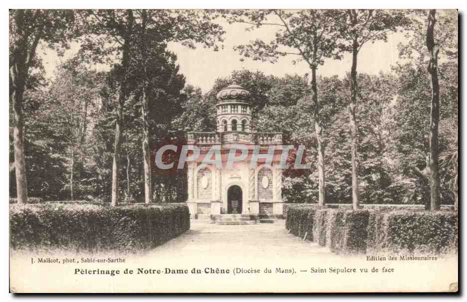 Pèlerinage de Notre-Dame du Chêne (Diocèse du Mans) — Saint Sépulcre vu de face — Édition des Missionnaires