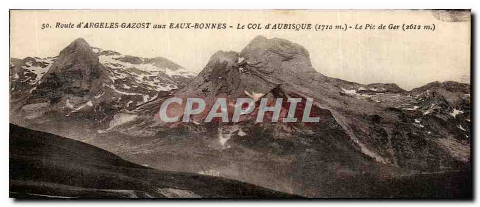 Route d'Angeles-Gazost aux Eaux-Bonnes — Le Col d'Aubisque (1710 m.) — Le Pic de Ger (2612 m.) — Bloc Frères, Bordeaux, n°50