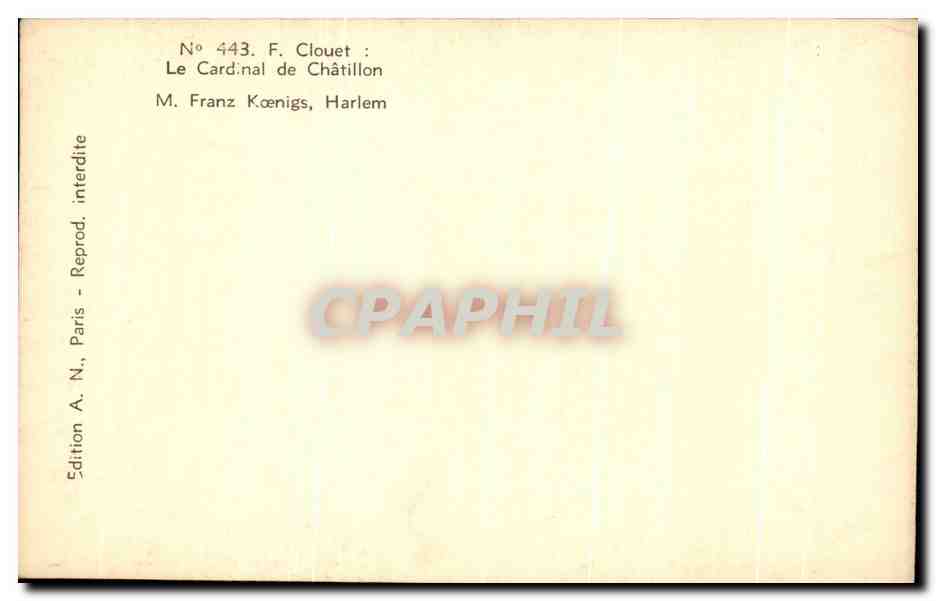 CPA Clouet Le Cardinal De Chatillon Franz Koenigs Harlem — Verso