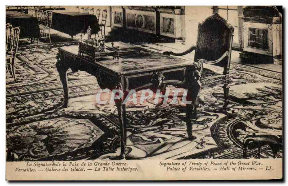 La Signature de la Paix de la Grande Guerre — Versailles — Galerie des Glaces — La Table historique