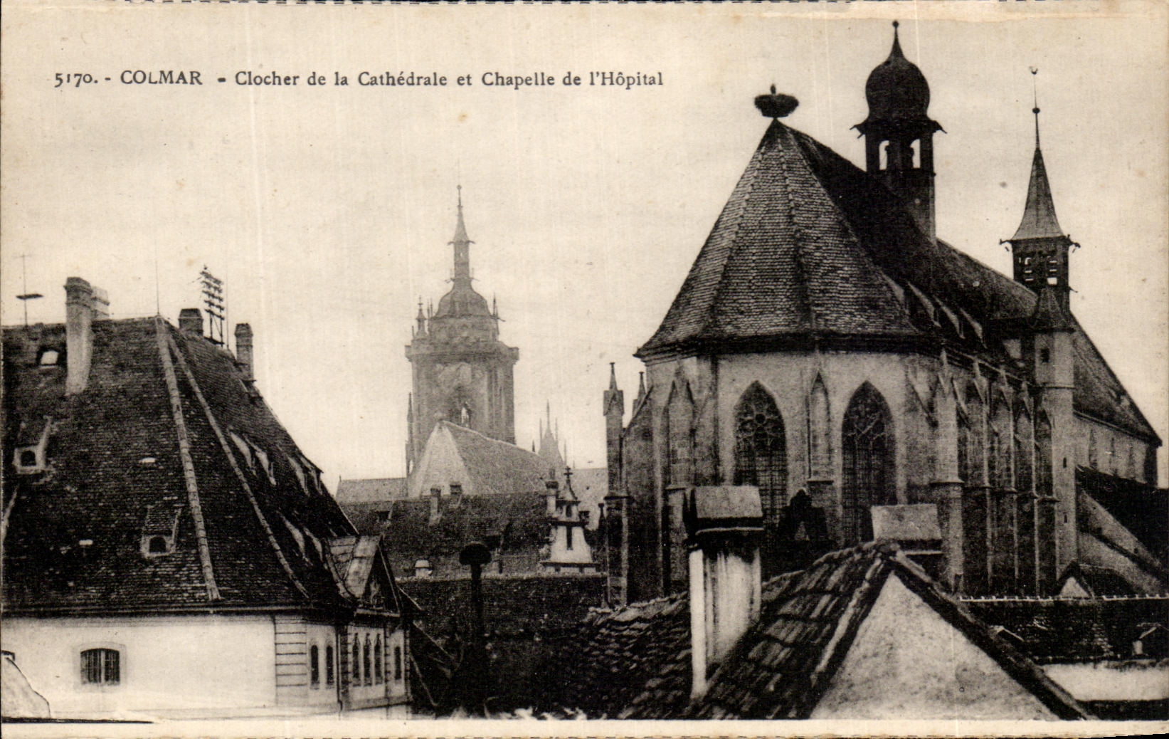 CPA Colmar Clocher De La Cathedrale Et Chapelle De L'Hotel
