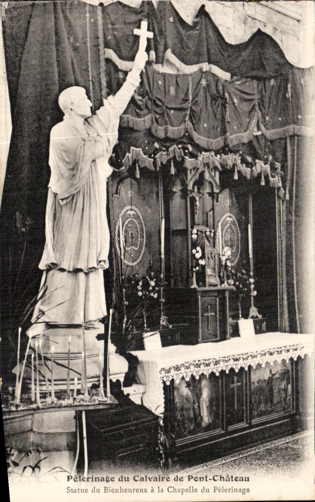 CPA Pelerinage Du Calvaire De Pont Chateau Statue Du Bienheurreux A La Chapelle Du Pelerinage