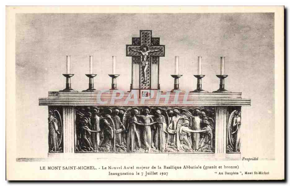 El Monte Santo Michel - El nuevo altar mayor de la basílica abacial (granito y bronce) - Inauguración el 7 de julio de 1927 - Propiedad "Au Dauphin"