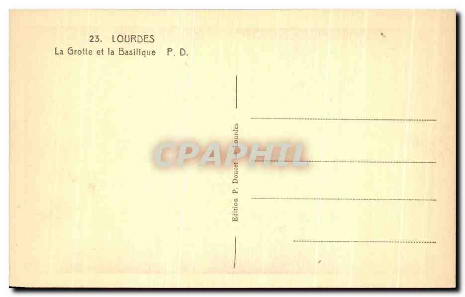 Lourdes — La Grotte et la Basilique — Édition P. Doucet Lourdes — Verso