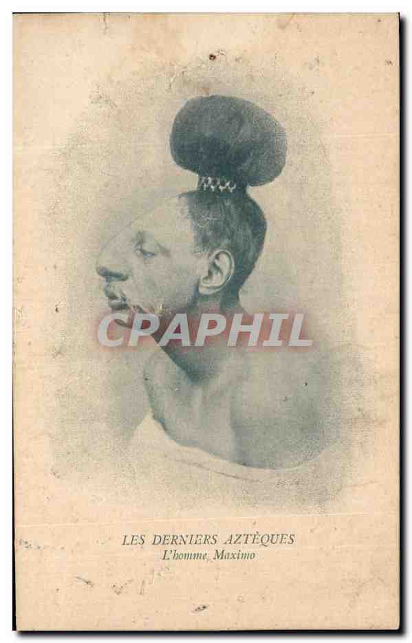 Tarjeta postal antigua Les Dernies Azteques L'Homme Maximo
