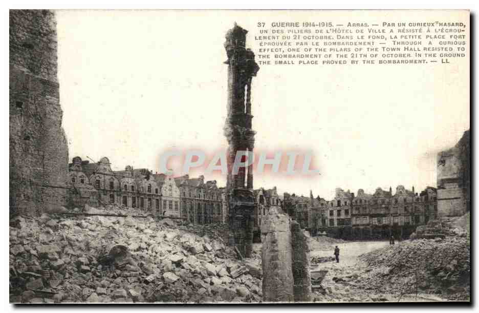 Arras — Ruines de l'Hôtel de Ville après le bombardement du 21 octobre 1914 — Série 37 Guerre 1914-1915