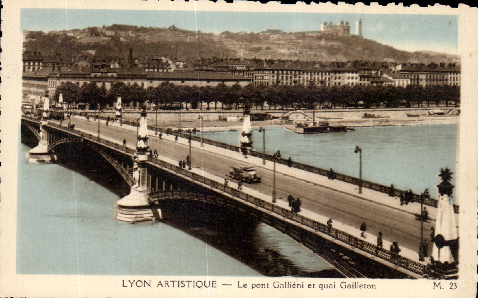 LYON ARTISTIQUE — Le pont Galliéni et quai Gailleton — M. 23
