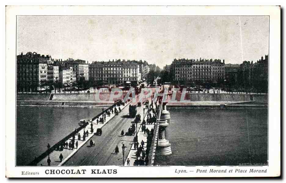 Lyon — Pont Morand et Place Morand — Editeurs CHOCOLAT KLAUS - Recto