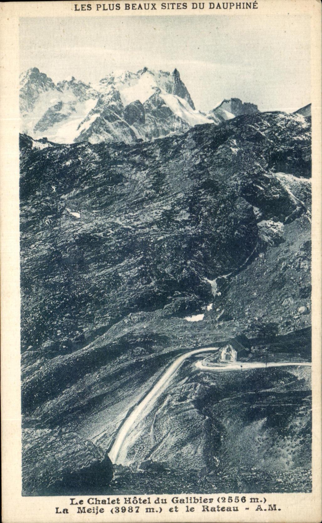 CPA La Chalet Hotel du Galibier La Meije et le rateau