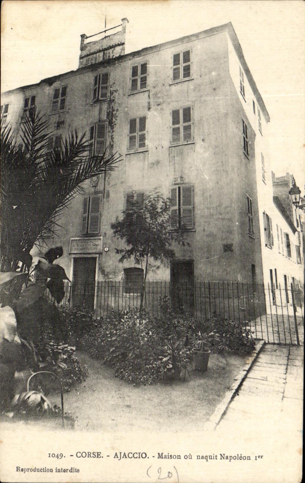Ajaccio - Maison où naquit Napoléon Ier — reproduction interdite — Collection J. Moretti, Corte (Corse)