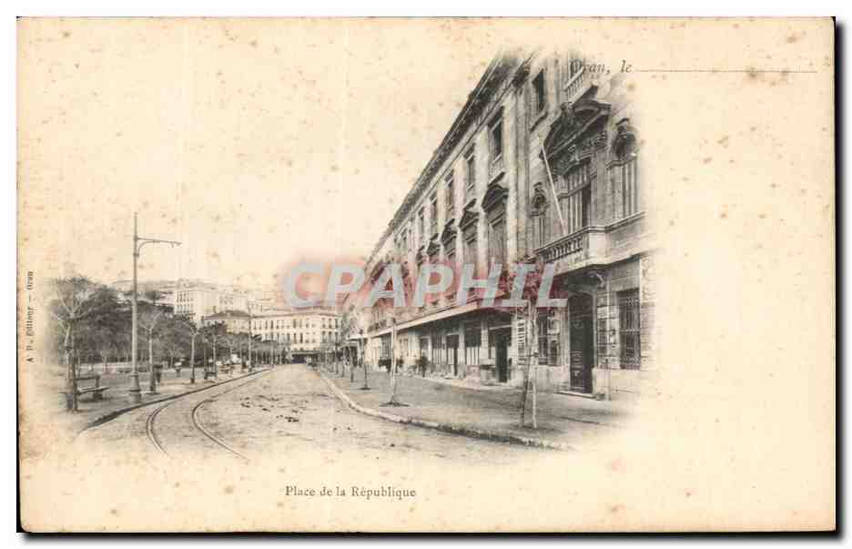 CPA Place De La Republique Oran Algerie 