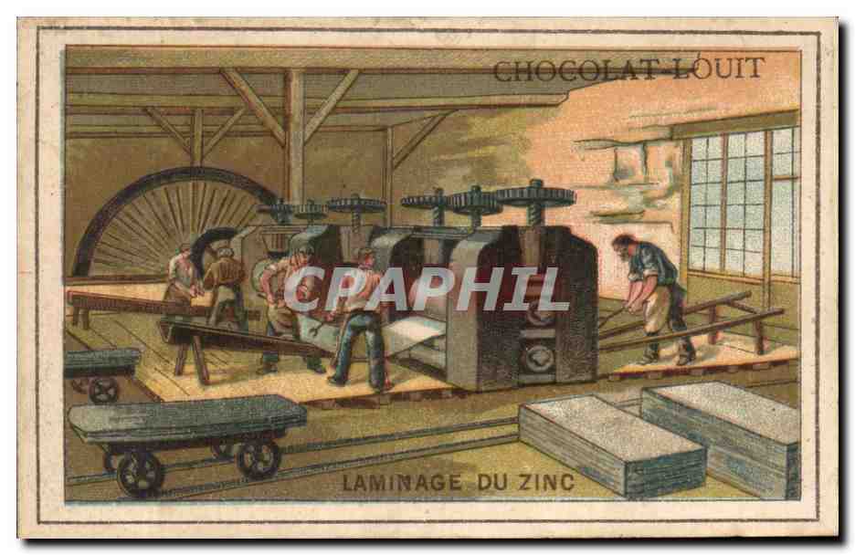 Chromo Chocolat Louit Laminage du zinc 