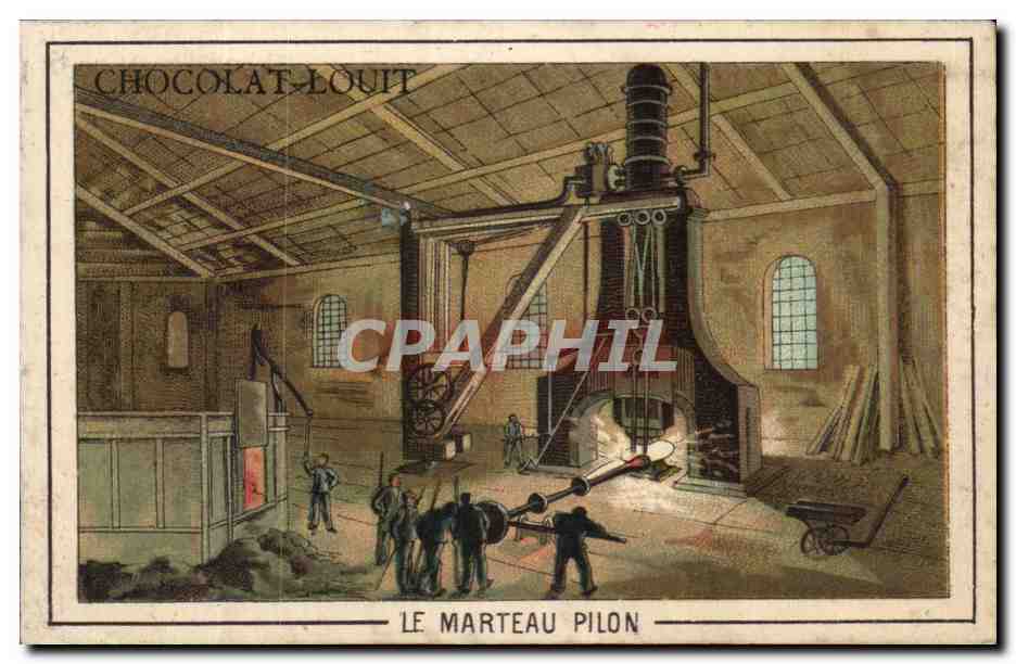 Chromo Chocolat Louit Le marteau pilon siderurgie 