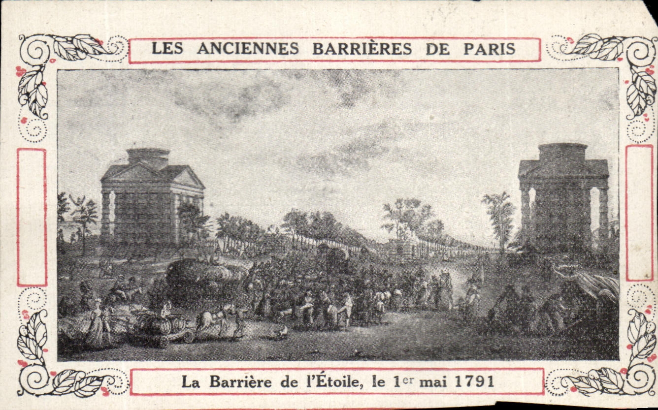 Les Anciennes Barrières de Paris — La Barrière de l'Étoile, le 1er mai 1791 — éditeur non visible