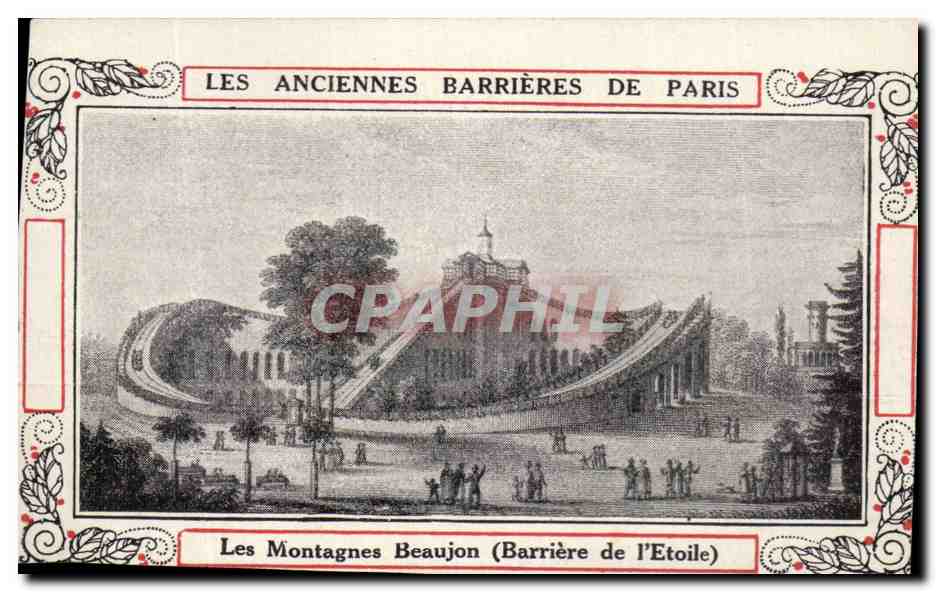 Les Anciennes Barrières de Paris — Les Montagnes Beaujon (Barrière de l'Étoile) — éditeur non visible