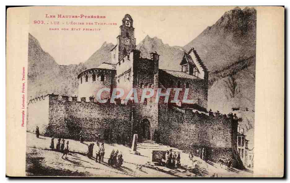 CPA Les Hautes Pyrenees Luz L'Eglise Des Templiers dans son etat primitif