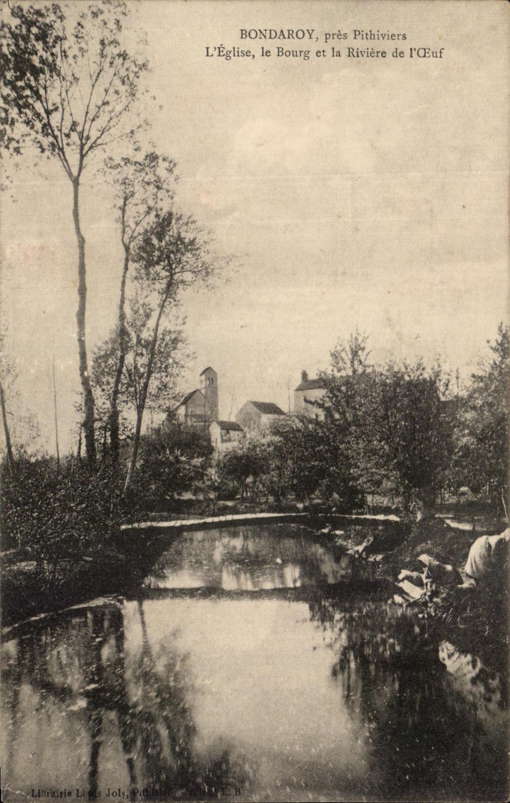 Bondaroy, près Pithiviers — L'Église, le Bourg et la Rivière de l'Œuf — Librairie Louis Joly, Pithiviers, n° C. B.