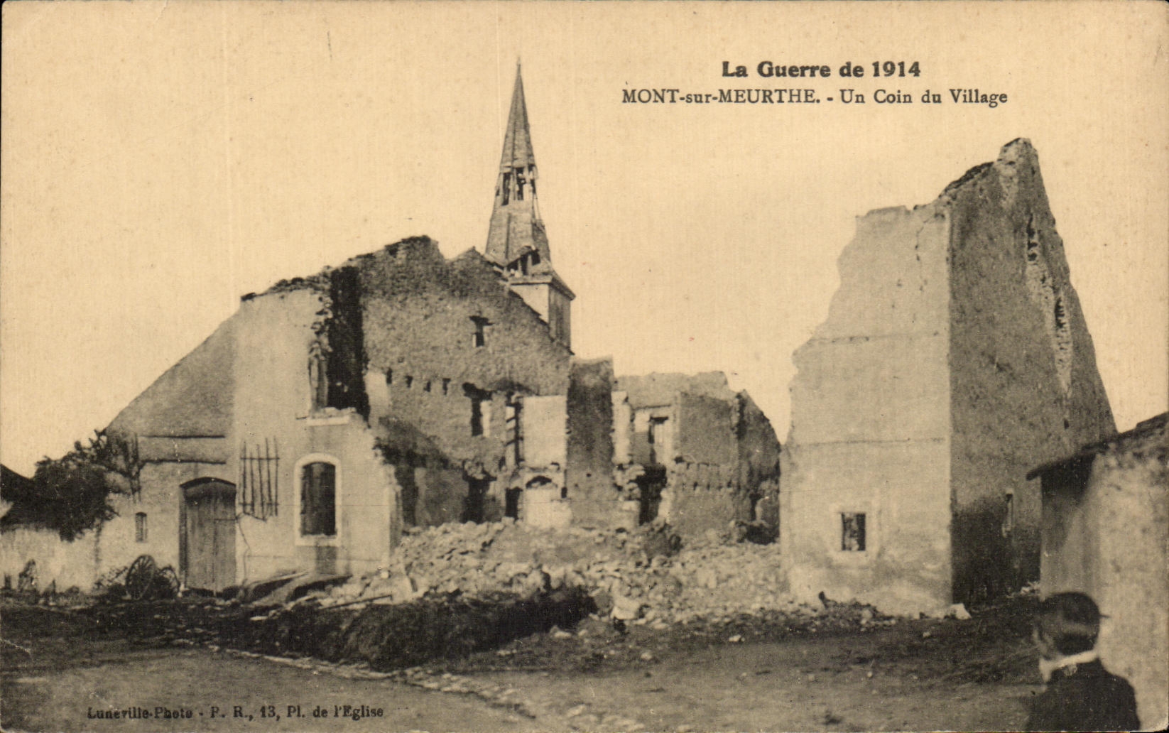 Mont-sur-Meurthe — Vue des ruines de l'église après la guerre de 1914 — Lunerille, Photo P. R., Pl. de l'Église