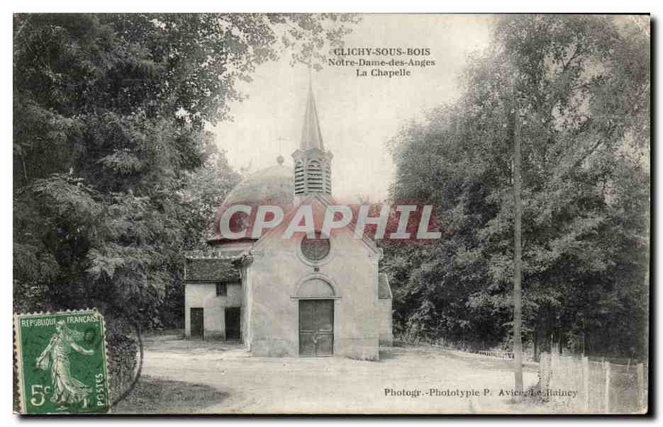 CPA Clichy Sous Bois Notre Dame Des Anges La Chapelle