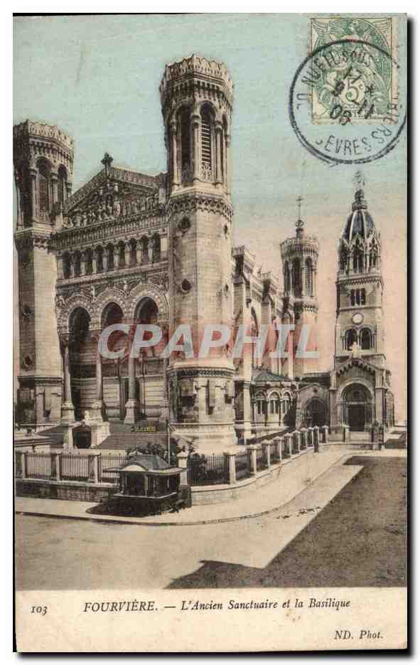 Fourvière — L'Ancien Sanctuaire et la Basilique — ND. Phot.
