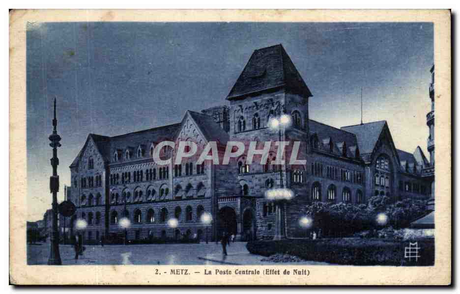 Metz — La Poste Centrale (Effet de Nuit) — CPAPHIL