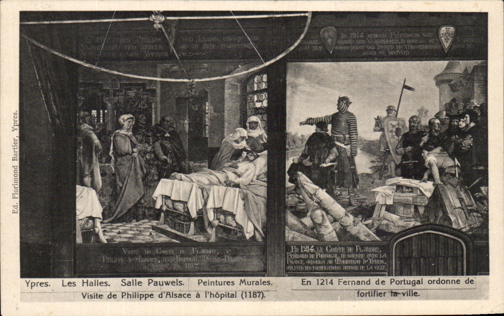 Ypres. Les Halles. Salle Pauwels. Visite de Philippe d'Alsace à l'hôpital (1187) — En 1214 Fernand de Portugal ordonne de fortifier la ville. — Ed. Forlinond Bartier, Ypres.
