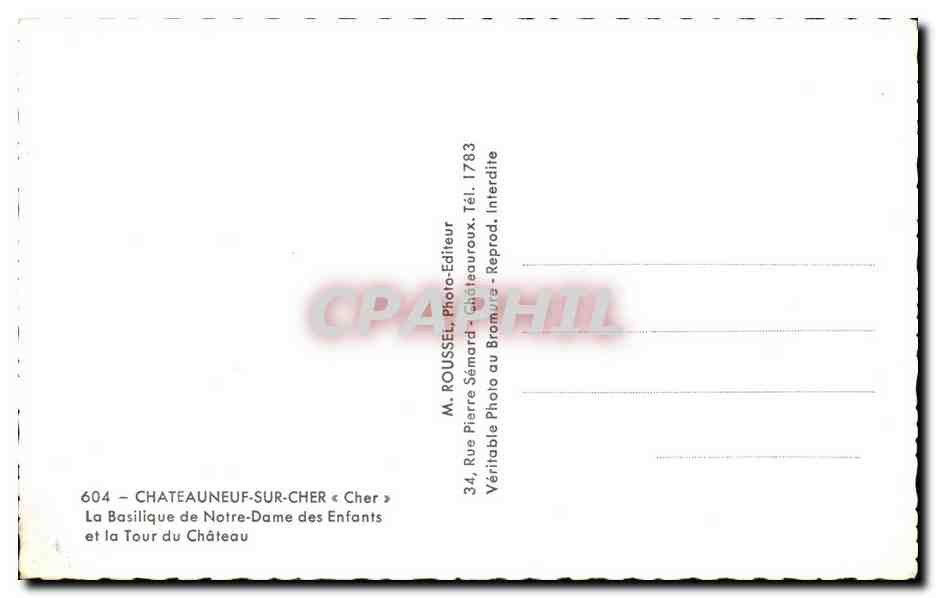 Châteauneuf-sur-Cher — La Basilique Notre-Dame des Enfants et la Tour du Château — M. Rousset, Photo-Éditeur — Verso