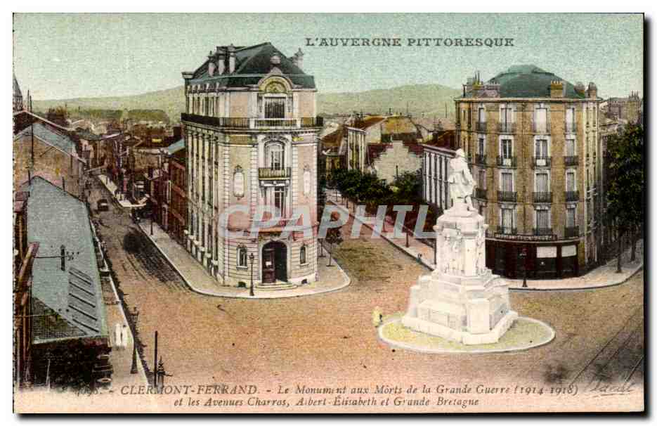 CPA Clermont Ferrand Le monument aux Morts de la Grande Guerre et les Avenues Charras Albert Elisabeth et Grande Bretagne