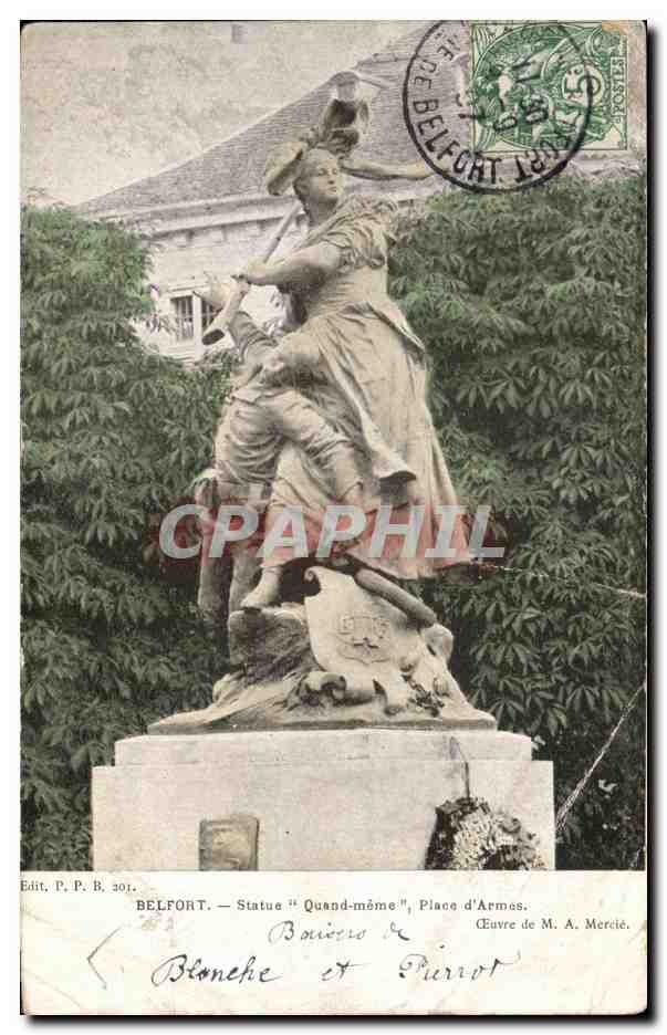 Belfort — Statue 'Quand-même' — Place d'Armes — Éuvre de M. A. Pierrot — Edit. P. P. B. 201.