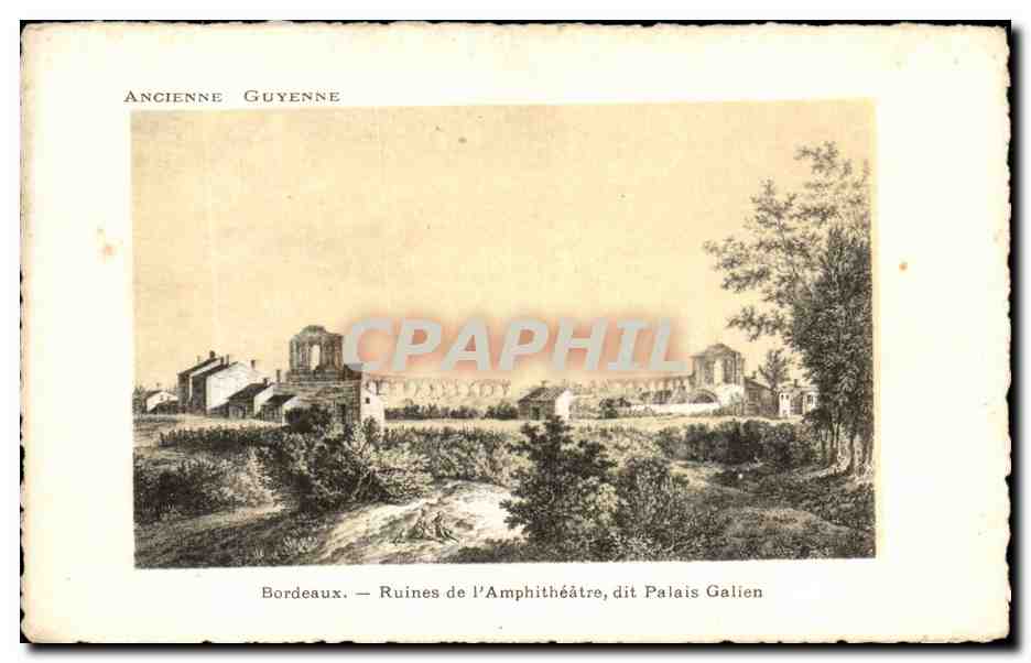 CPA Ancienne Guyenne Bordeaux Ruines De l'Amphitheatre Dit Palais Galien