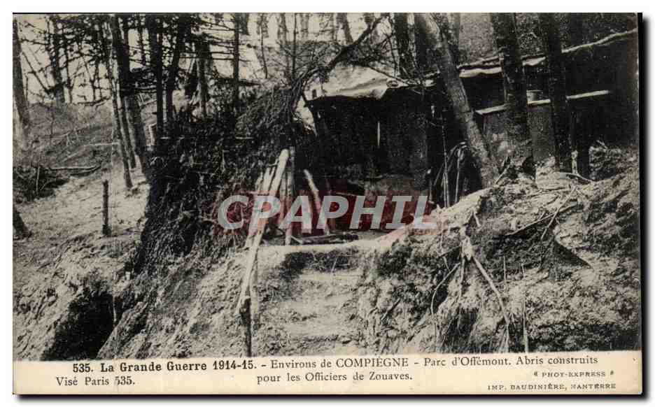 CPA La Grande Guerre Environs de Compiegne Parc d'Offemont Abris Construits pour les officiers de Zouaves Militaria