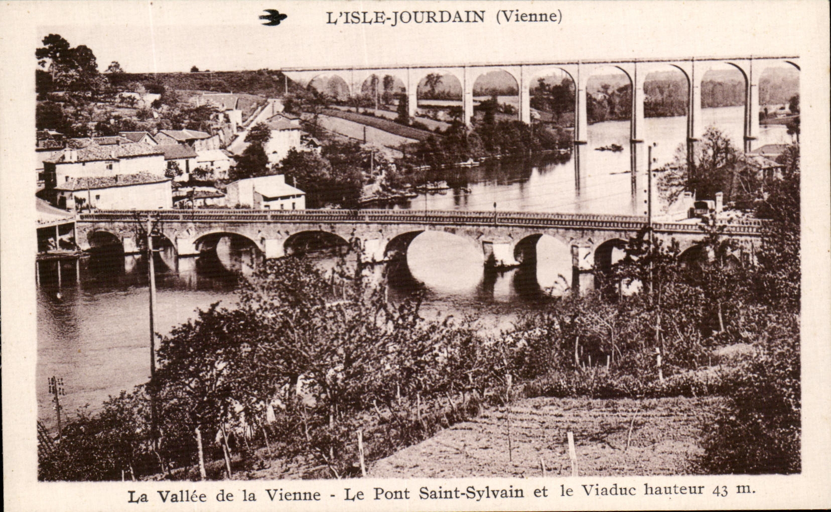 L'Isle-Jourdain (Vienne) — La Vallée de la Vienne, le Pont Saint-Sylvain et le Viaduc hauteur 43 m. — Édition Desann